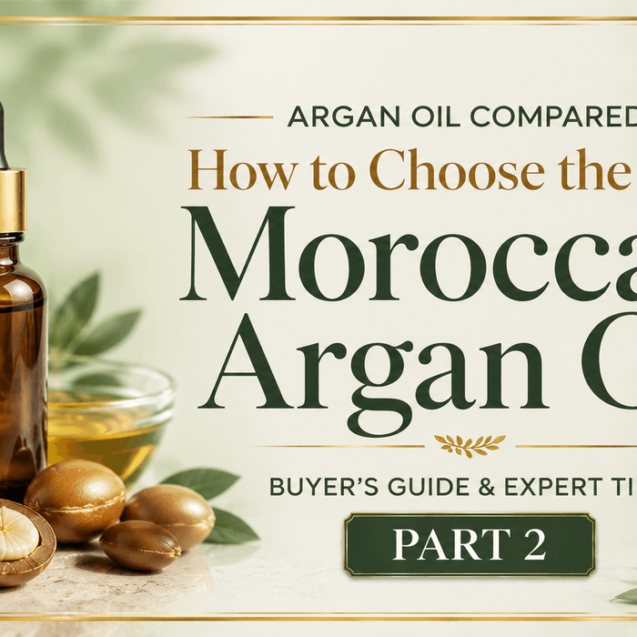 How To Choose The Best Moroccan Argan Oil. A Buyer's Guide & Expert Tips.