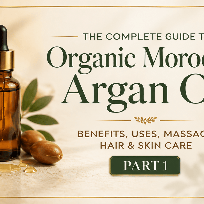 The Complete Guide To Organic Moroccan Argan Oil. Benefits, Uses, Massage, Hair & Skin Care.