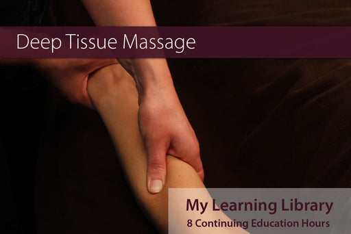 Deep Tissue Massage -  8 CE Hours - Spa & Bodywork Market