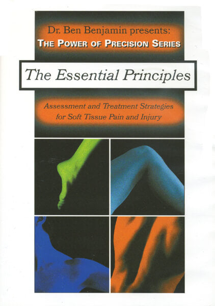 Essential Principles: Assessment & Treatment Strategies for Soft Tissue Pain and Therapy DVD - Ben Benjamin