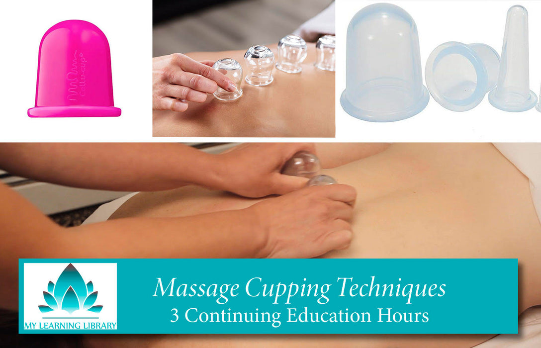 Massage Cupping Techniques - 3 CE Hours