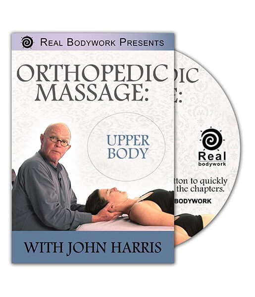 Orthopedic Massage The Upper Body Video on DVD & Streaming Version - Real Bodywork