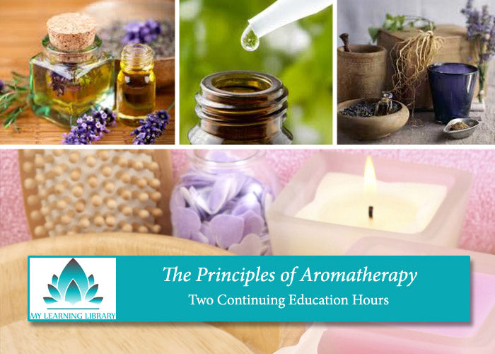 Principles of Aromatherapy - 2 CE Hours - Spa & Bodywork Market