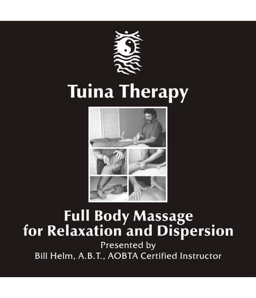 Tuina Massage Full Body Relaxation & Dispersion Video on DVD - Bill Helm